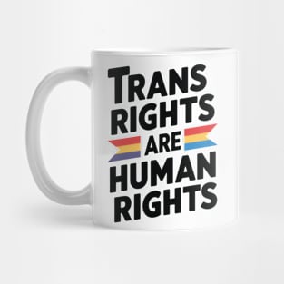 Trans Rights Are Human Rights Mug